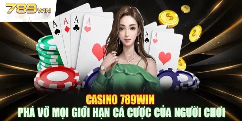 Đôi nét về Casino 789win